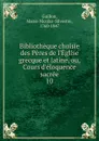 Bibliotheque choisie des Peres de l.Eglise grecque et latine, ou, Cours d.eloquence sacree - Marie-Nicolas-Silvestre Guillon