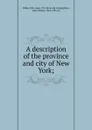 A description of the province and city of New York - John Miller