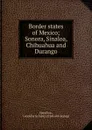 Border states of Mexico - Leonidas le Cenci Hamilton