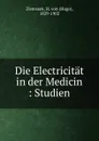 Die Electricitat in der Medicin - Hugo Ziemssen