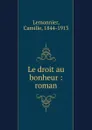 Le droit au bonheur - Camille Lemonnier