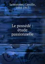 Le possede - Camille Lemonnier