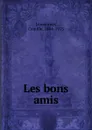 Les bons amis - Camille Lemonnier