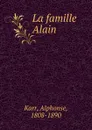 La famille Alain - Karr Alphonse