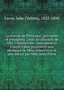 La morale de Plutarque (preceptes et exemples) - Velten Favre