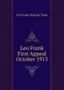 Leo Frank First Appeal October 1913 - Leo Frank Defense Team