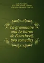 La grammaire and Le baron de Fourchevif, two comedies - Labiche Eugène