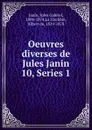 Oeuvres diverses de Jules Janin - Janin Jules Gabriel
