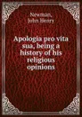Apologia pro vita sua - Newman John Henry