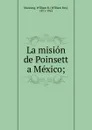 La mision de Poinsett a Mexico - William Ray Manning