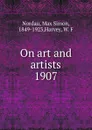 On art and artists - Nordau Max Simon