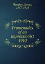 Promenades of an impressionist - Huneker James