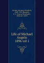 Life of Michael Angelo - Herman Friedrich Grimm