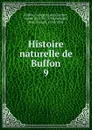 Histoire naturelle de Buffon - Georges Louis Leclerc Buffon