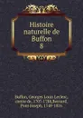 Histoire naturelle de Buffon - Georges Louis Leclerc Buffon