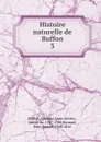 Histoire naturelle de Buffon - Georges Louis Leclerc Buffon