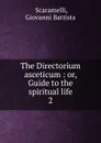 The Directorium asceticum - Giovanni Battista Scaramelli