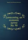 Lonaconing, an economic survey - Maryland. State Planning Commission