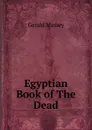 Egyptian Book of The Dead - Gerald Massey