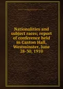 Nationalities and subject races - N.F. Dryhurst