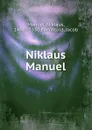 Niklaus Manuel - Niklaus Manuel