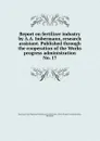 Report on fertilizer industry by A.A. Imbermann, research assistant. Published through the cooperation of the Works progress administration. - Maryland. State Planning Commission