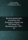 Recueil general des anciennes lois francaises, depuis l.an 420 jusqu.a la Revolution de 1789 - Jourdan France