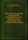 The gods of the North, an epic poem. Translated from the original Danish into English verse by William Edward Frye - Adam Gottlob Oehlenschläger
