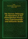 Die Nerven-Dehnung als Operation in der chirurgischen Praxis - Paul Friedrich Immanuel Vogt