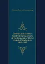 Memorial of the two hundredth anniversary of the founding of Christ church, Philadelphia. 1695-1895 - Philadelphia. Christ church