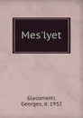 Mes.lyet - Georges Giacometti
