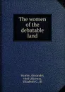 The women of the debatable land - Alexander Hunter