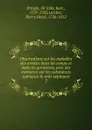 Observations sur les maladies des armees dans les camps et dans les garnisons, avec des memoires sur les substances septiques . anti-septiques - John Pringle