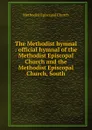 The Methodist hymnal - Methodist Episcopal Church