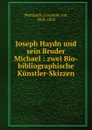 Joseph Haydn und sein Bruder Michael - Constant von Wurzbach