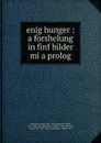 enig hunger - Леонид Андреев