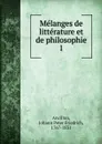 Melanges de litterature et de philosophie - Johann Peter Friedrich Ancillon