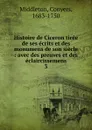 Histoire de Ciceron tiree de ses ecrits et des monumens de son siecle - Conyers Middleton