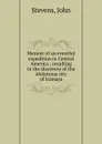 Memoir of an eventful expedition in Central America - John Stevens