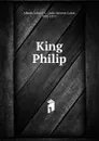 King Philip - John S. C. Abbott
