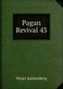 Pagan Revival 43 - Wyatt Kaldenberg