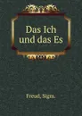 Das Ich und das Es - Sigmund Freud