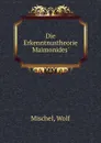 Die Erkenntnustheorie Maimonides. - Wolf Mischel