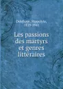 Les passions des martyrs et genres litteraires - Hippolyte Delehaye