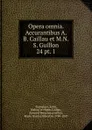 Opera omnia. Accurantibus A.B. Caillau et M.N.S. Guillon - Saint Augustine