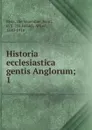 Historia ecclesiastica gentis Anglorum - Alfred Holder