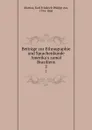 Beitrage zur Ethnographie und Sprachenkunde Amerika.s zumal Brasiliens - C. F. P. de Martius