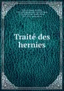 Traite des hernies - August Gottlieb Richter