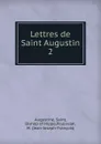 Lettres de Saint Augustin - Saint Augustine