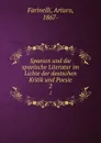 Spanien und die spanische Literatur im Lichte der deutschen Kritik und Poesie - Arturo Farinelli